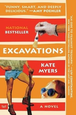 Excavations: A Novel Soon to be released as a Peacock TV adaptation starring Amy