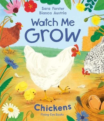 Sara Forster Watch Me Grow: Chickens (Gebundene Ausgabe) Watch Me Grow