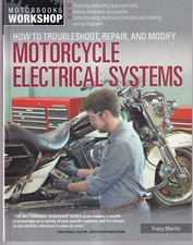 HOW TO TROUBLESHOOT, REPAIR, AND MODIFY MOTORCYCLE ELECTRICAL SYSTEMS 2014{D6}