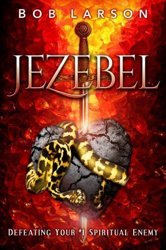Isebel: Besiege deinen #1 spirituellen Feind - Larson, Bob - Taschenbuch