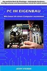 PC Im Eigenbau: Wie Baue Ich Einen Computer Zusammen by Jerry Steiner (Paperback / softback, 2016)
