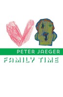 Peter Jaeger | Family Time | Taschenbuch | Englisch (2015) | Shearsman Books