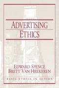 Advertising Ethics - Spence, Edward|Van Heekeren, Brett|Boylan Series Editor...
