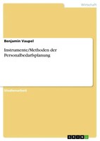 Benjamin Vaupel | Instrumente/Methoden Der Personalbedarfsplanung | Taschenbuch