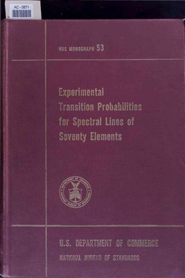 Experimental Transition Probabilities for Spectral Lines of Seventy Elements. AC