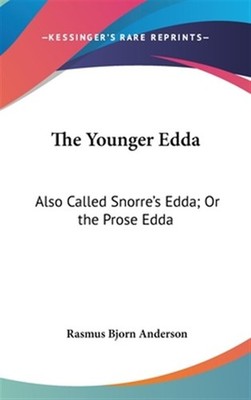 The Younger Edda: Also Called Snorre's E by Anderson, Rasmus B., Brand New, F...