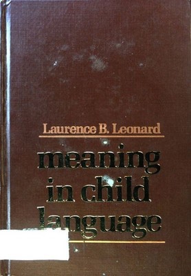 Meaning in Child Language. Issues in the Study of Early Semantic Development; Le