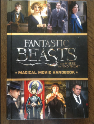 Fantastic Beasts and Where to Find Them: Magical Movie Handbook,Scholastic