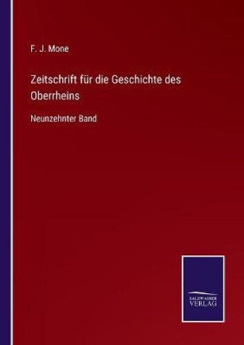 Thumbnail - Zeitschrift Für Die Geschichte Des Oberrheins: Neunzehnter Band
