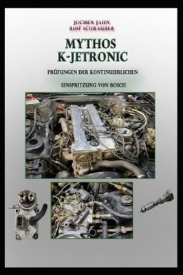 Jochen Jahn Jochen Jahn R107 Schrauber Mythos K-Jetronic (Paperback)
