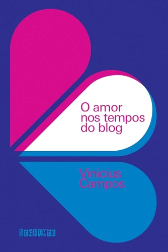 O Amor nos Tempos do Blog - Vinicius Campos - Em Português do Brasil