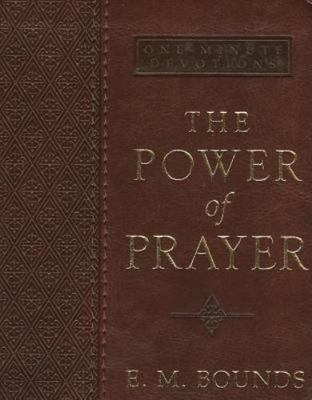 One-Minute Devotions the Power of Prayer by Bounds, Edward M.