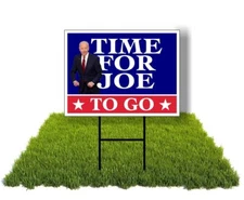 Eco TIME FOR JOE TO GO BIDEN PICTURE 12x16 in Yard Road Sign w/Stand
