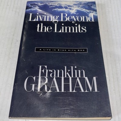 Living Beyond Limits: A Life In Sync With God -Franklin Graham 1998 Paperback