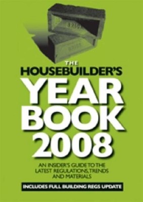 The Housebuilder's Year Book: A Quick Reference Guide to the Lat