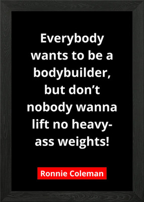 Ronnie Coleman Zitat gerahmtes Wandbild Poster Leinwanddruck Bild