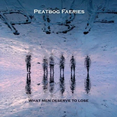 Peatbog Faeries - What Men Deserve to Lose - Peatbog Faeries CD JUVG The Cheap - Image 1 of 2