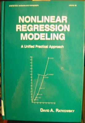 Nonlinear Regression Modeling: A Unified Practical Approach by Ratkowsky
