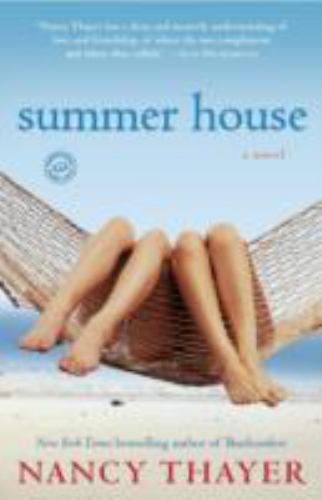 Summer House: A Novel - paperback, Nancy Thayer, 0345498216