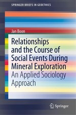 Relationships and the Course of Social Events during Mineral Exploration: An