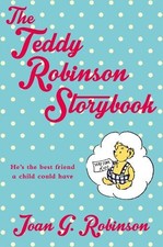 The Teddy Robinson Storybook by G. Robinson, Joan Book The Cheap Fast Free Post