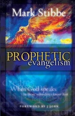 Prophetic Evangelism: When God Speaks to Those who Don't Know Him [Paperback]