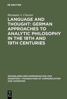Language and Thought: German Approaches to Analytic Philosophy in the 18th and 1