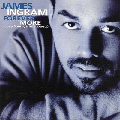 James Ingram - Forever More (Love Songs, Hits & Duets) CD Audio