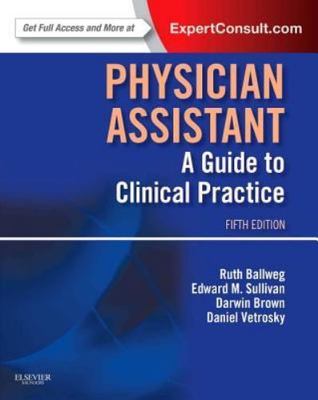 In Focus Ser.: Physician Assistant: a Guide to Clinical Practice : Expert...