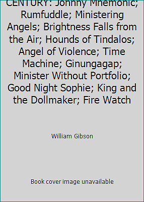 THE SCIENCE FICTION CENTURY: Johnny Mnemonic; Rumfuddle; Ministering Angels;...