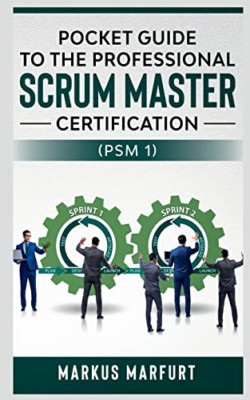 Taschenführer zum Professional Scrum Master Certifica - Taschenbuch NEU Marburt,