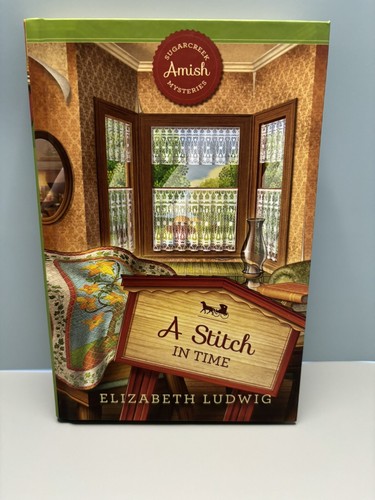 Sugarcreek Amish Mysteries Book 9, “A Stitch In Time” By Elizabeth Ludwig