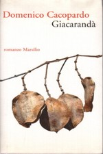 Giacarandà - Domenico Cacopardo (Marsilio) [2002]