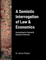 James Moylan | A Semiotic Interrogation Of Law & Economics | Taschenbuch (2023)