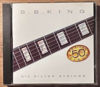 B.B. King, Six Silver Strings, 50th Album of BB, CD