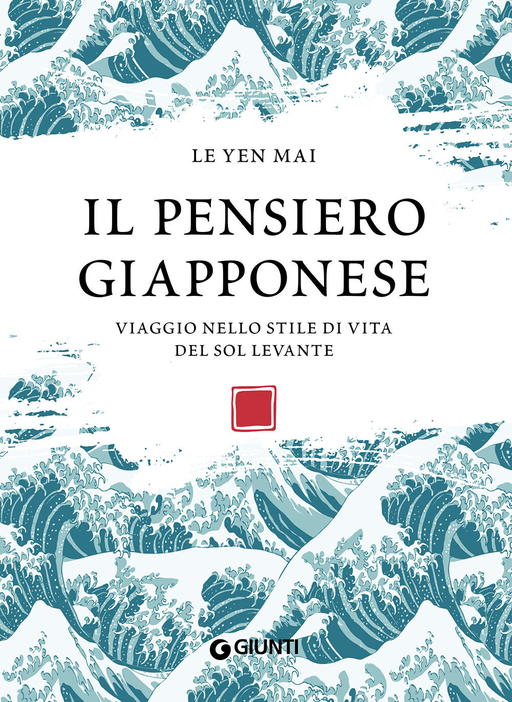 Libri Mai Le Yen - Il Pensiero Giapponese. Viaggio Nello Stile Di Vita Del Sol L