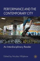 Performance And The Contemporary City An Interdisciplinary Reader Whybrow Buch