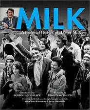 Milk: A Pictorial History of Harvey Milk - Black, Dustin Lance