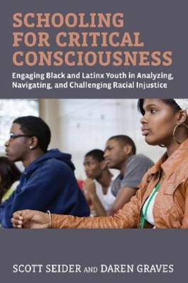 Scott Seider Daren Gra Schooling for Critical Consciousn (Paperback) (UK IMPORT)