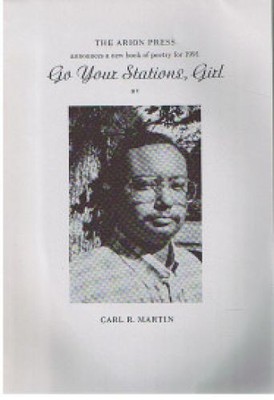 The Arion Press announces a new book of poetry for 1991: Go Your Stations, Girl.