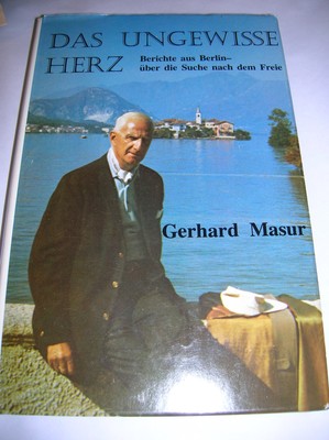 Das ungewisse Herz: Bericht aus Berlin, über die Suche nach dem Freien (Ge...