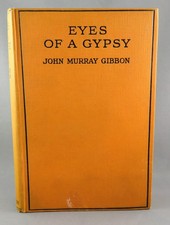 EYES OF A GYPSY (1926) - 1st ed. - by John Murray Gibbon (G+ hc)