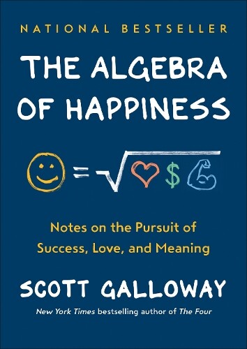 Thumbnail - Scott Galloway The Algebra Of Happiness (gebundene Ausgabe)