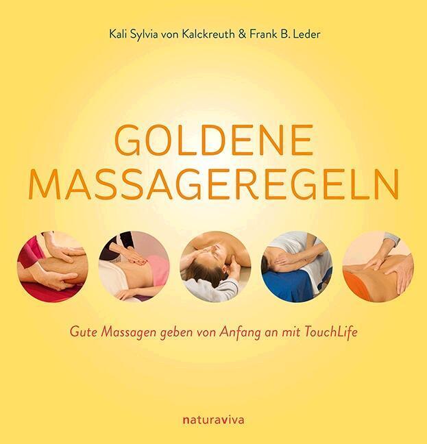 Goldene Massageregeln Kali Sylvia Von Kalckreuth
