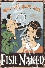 Fish Naked Show Off Your Rod Funny Sign 8" x 12" Aluminum Metal Sign