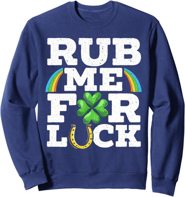 Rub Me For Luck Saint Patricks Day Present Retro Unisex Crewneck Sweatshirt