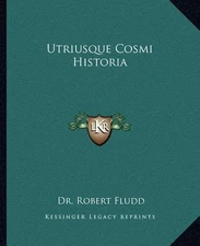 Robert Fludd Utriusque Cosmi Historia (Paperback)