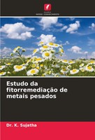 Estudo Da FitorremediaçãO De Metais Pesados K. Sujatha Taschenbuch Portugiesisch