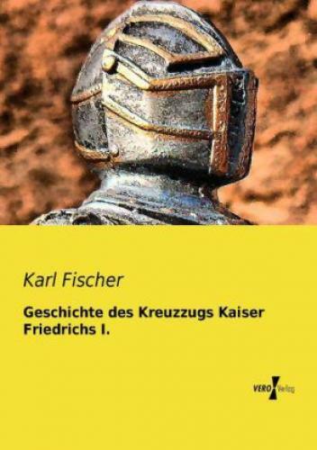Thumbnail - Geschichte Des Kreuzzugs Kaiser Friedrichs I. 2469