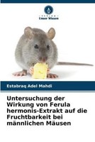 Untersuchung Der Wirkung Von Ferula Hermonis-Extrakt Auf Die Fruchtbarkeit Bei M